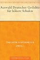 Auswahl Deutscher Gedichte für höhere Schulen