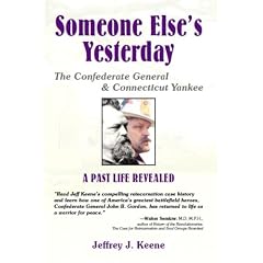 Someone Else's Yesterday: The Confederate General and Connecticut Yankee: A Past Life Revealed