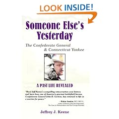 Someone Else's Yesterday: The Confederate General and Connecticut Yankee: A Past Life Revealed