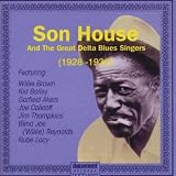 Complete Recorded Works of Son House & the Great Delta Blues Singers