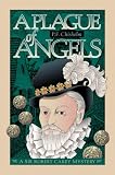 A Plague of Angels: A Sir Robert Carey Mystery