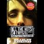 All the Hits So Far But Don't Expect Too Much: Poetry, Prose, and Other Sundry Items