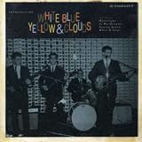 Search : Introducing White Blue Yellow & Clouds