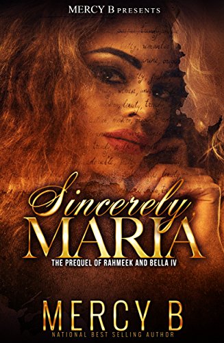 Sincerely Maria: The Prequel of RahMeek and Bella IV