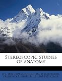 Stereoscopic Studies of Anatomy Volume 1
