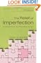 The Relief of Imperfection: For Women Who Try Too Hard to Make It All Just Right