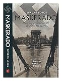 Maskerado : dancing around death in Nazi Hungary