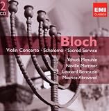 Bloch: Violin Concerto, Schelomo, Sacred Service