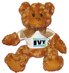 FROM THE LOINS OF MY MOTHER COMES IVY Plush Teddy Bear with WHITE T-Shirt