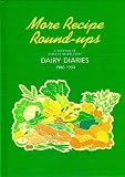 More Recipe Round-ups - A Selection of Popular Recipes from Dairy Diaries 1986-1990