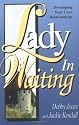 Lady in Waiting: Developing Your Love Relationships