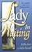 Lady in Waiting: Developing Your Love Relationships