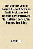 Produkt-Bild: 21st-Century English People: Richard Dawkins, David Beckham, Neil Gaiman, Elizabeth Taylor, Sacha Baron Cohen, Tim Berners-Lee, Sting