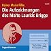 Die Aufzeichnungen des Malte Laurids Brigge. 6 CDs + mp3-CD (Audio CD)