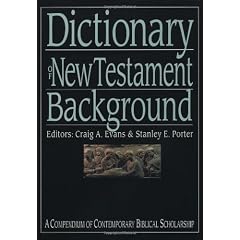 Dictionary Of New Testament Background: A Compendium Of Contemporary Biblical Scholarship