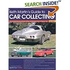Keith Martin's Guide to Car Collecting (Keith Martin) by  Keith Martin and The Editors of Sports Car Market