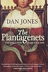 Plantagenets: The Warrior Kings Who Invented England