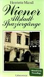 Wiener Altstadt- Spazierg&auml;nge - Henriette Mandl