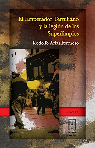 El Emperador Tertuliano y la Legión de los Superlimpios (Spanish Edition)