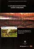 Catterick racecourse, North Yorkshire : the reuse and adaptation of a monument from prehistoric to Anglian times