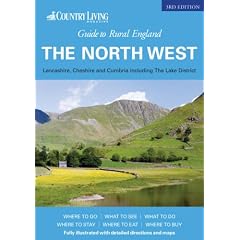 Country Living Guide to Rural England - the North West: Covering Lancashire, Cheshire and Cumbria including the Lake District (Country Living Rural ... Lake District ("Country Living" Rural Guides)