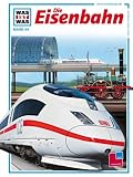 Produkt-Bild: WAS IST WAS, Band 54: Die Eisenbahn