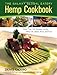 The Galaxy Global Eatery Hemp Cookbook: More Than 200 Recipes Using Hemp Oil, Seeds, Nuts, and Flour