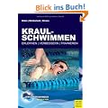 Kraulschwimmen: Erlernen - trainieren - verbessern