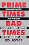 Prime Times, Bad Times