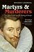Martyrs and Murderers