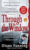 Through the Window: The Terrifying True Story of Cross-Country Killer Tommy Lynn Sells (St. Martin's True Crime Library)