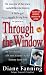 Through the Window: The Terrifying True Story of Cross-Country Killer Tommy Lynn Sells (St. Martin's True Crime Library)