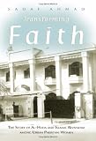 Transforming Faith: The Story of Al-Huda and Islamic Revivalism Among Urban Pakistani Women (Gender and Globalization)