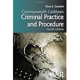 commonwealth caribbean criminal practice and procedure commonwealth caribbean law