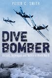 Dive bomber! : aircraft, technology, and tactics in World War II