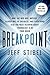 Breakpoint: Why the Web will Implode, Search will be Obsolete, and Everything Else you Need to Know about Technology is in Your Brain