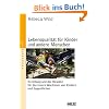 Lebensqualit�t f�r Kinder und andere Menschen: Erziehung und der Respekt f�r das innere Wachstum von Kindern und Jugendlichen (Beltz Taschenbuch / P�dagogik)