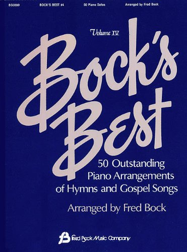 BOCK'S BEST VOL 4 PNO SOLOS  HYMNS AND GOSPEL SONGS