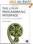 The Linux Programming Interface: A Linux and UNIX System Programming Handbook