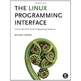 The Linux Programming Interface: A Linux and Unix System Programming Handbookdi Michael Kerrisk