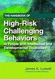 The Handbook of High-risk Challenging Behaviors in People With Intellectual and Developmental Disabilities