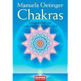Chakras: Energiezentren der Lebenskraft und Spiritualit�tvon "Manuela Oetinger"