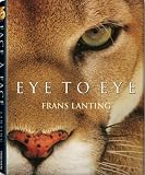 Frans Lanting: Eye to Eye