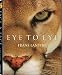 Eye to Eye: Intimate Encounters with the Animal World