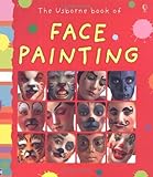 The Usborne book of face painting