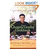 The Chopra Center Cookbook: Nourishing Body and Soul