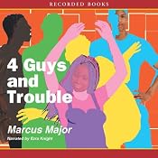 4 Guys and Trouble | [Marcus Major]