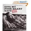 Give My Poor Heart Ease: Voices of the Mississippi Blues