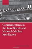Complementarity in the Rome Statute and national criminal jurisdictions