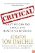 Critical: What We Can Do About the Health-Care Crisis